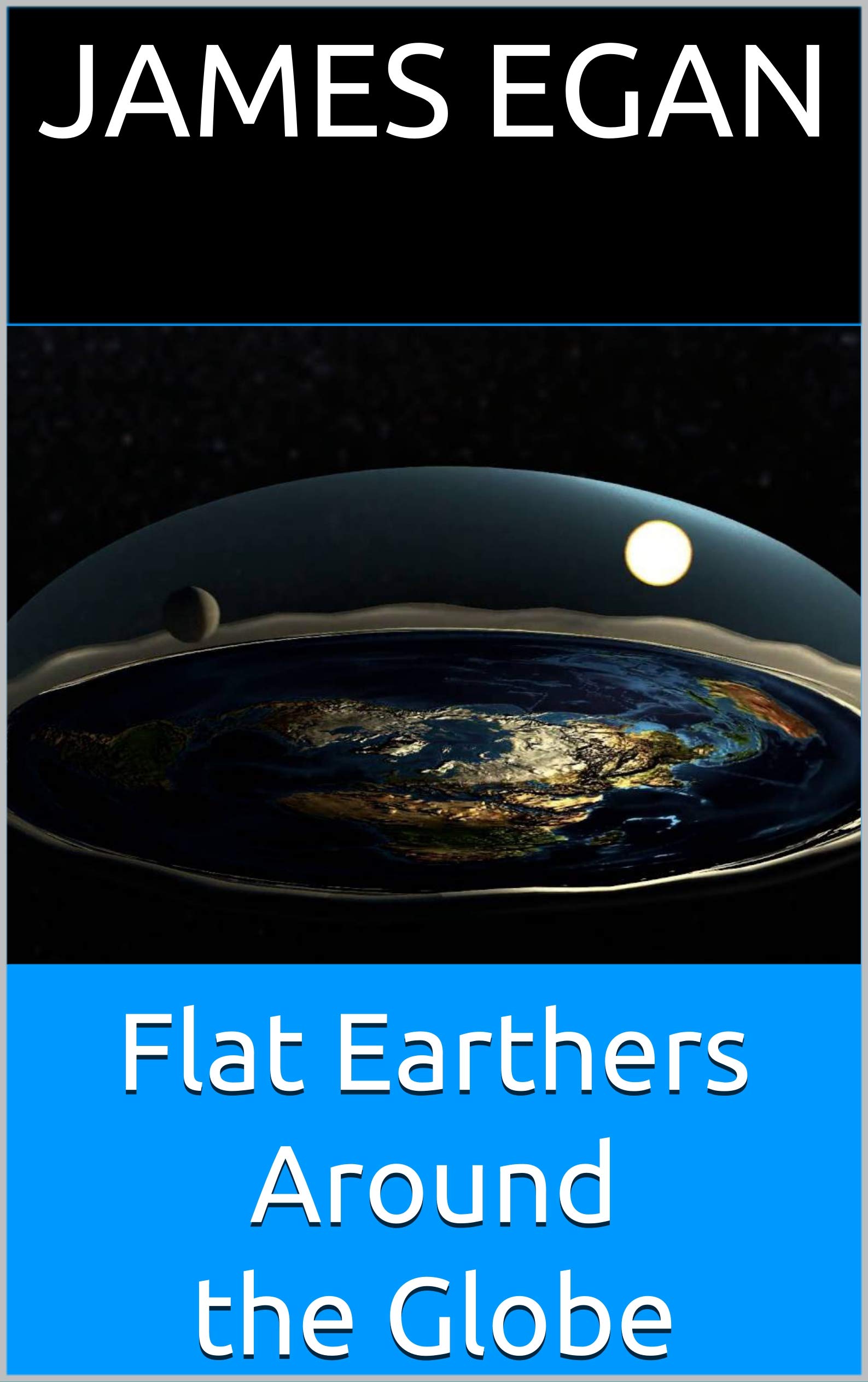 Flat Earthers Around the Globe