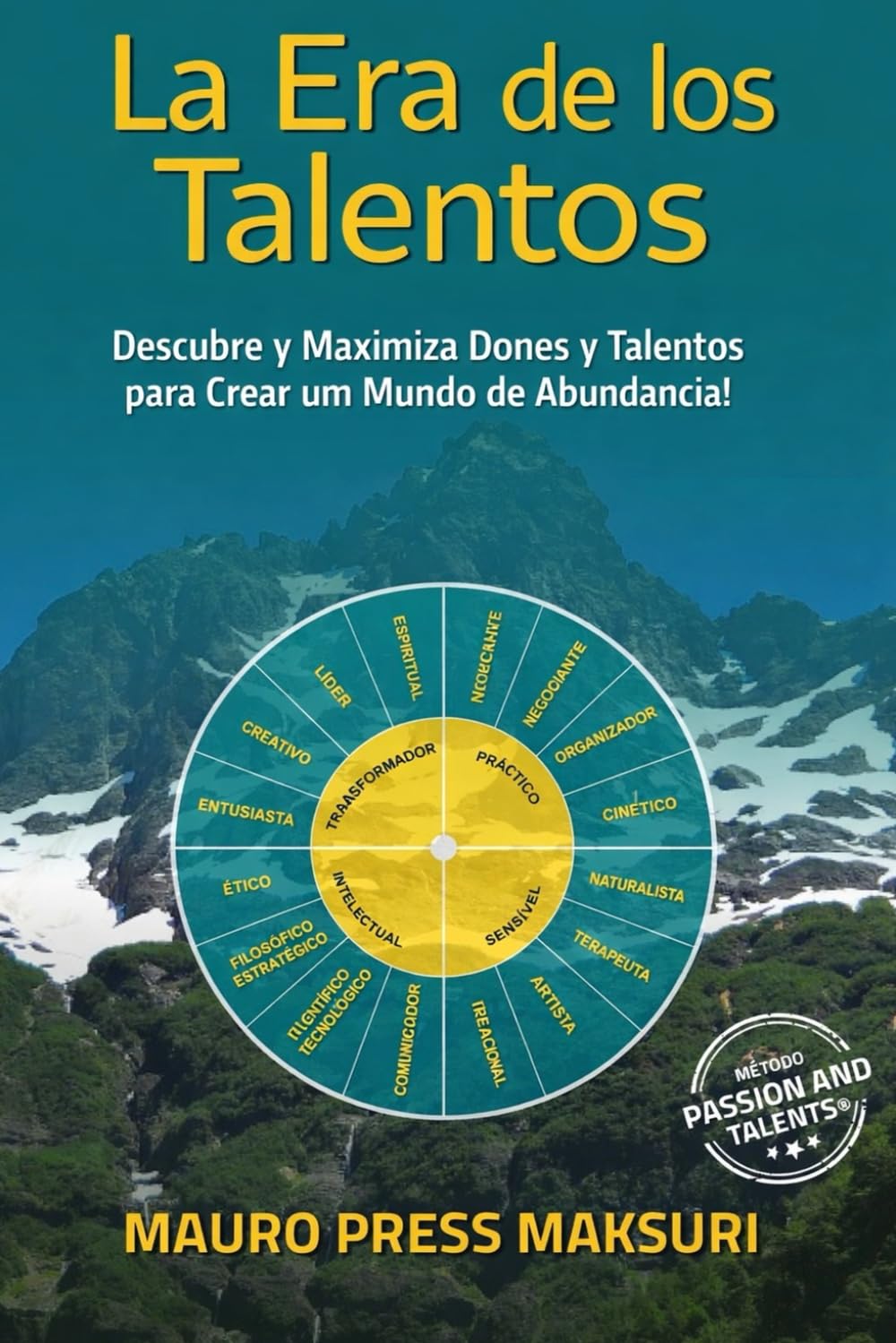 La Era de los Talentos: Descubre y Maximiza Dones y Talentos para Crear un Mundo de Abundancia