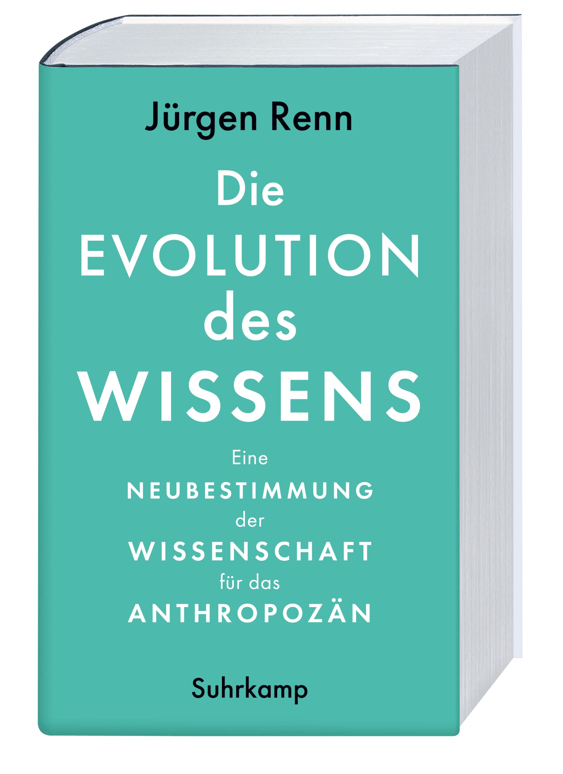 Die Evolution des Wissens: Eine Neubestimmung der Wissenschaft für das Anthropozän | Sachbuchbestenliste der WELT