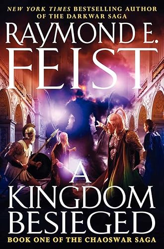 A Kingdom Besieged: Book One of the Chaoswar Saga
