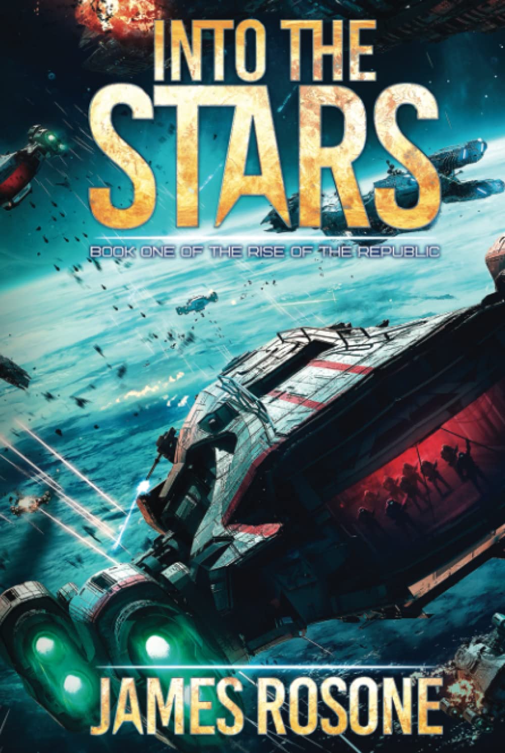 Into the Stars: Book One: 1 (Rise of the Republic)