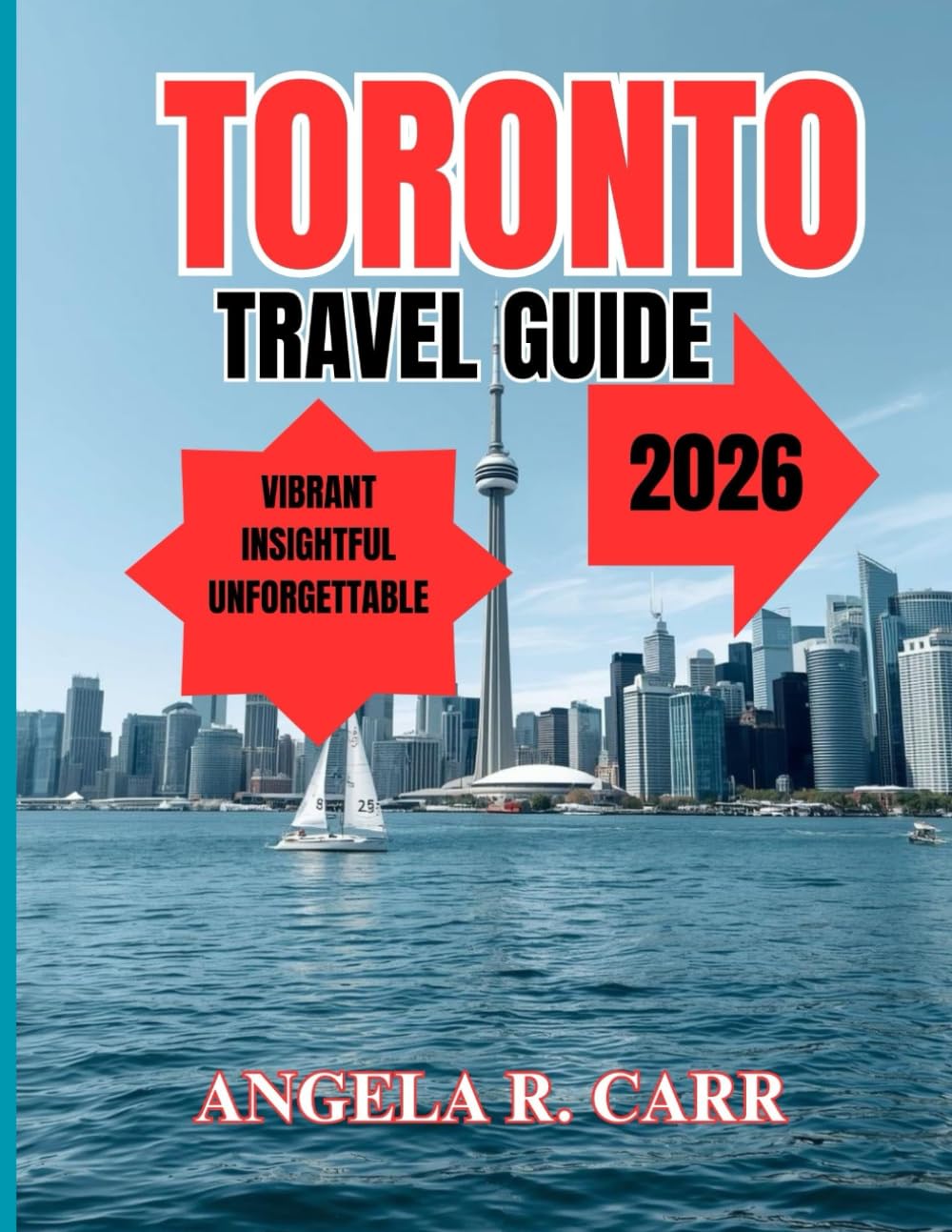 Toronto Travel Guide 2026: A Comprehensive Companion for Exploring Canada’s Most Dynamic City