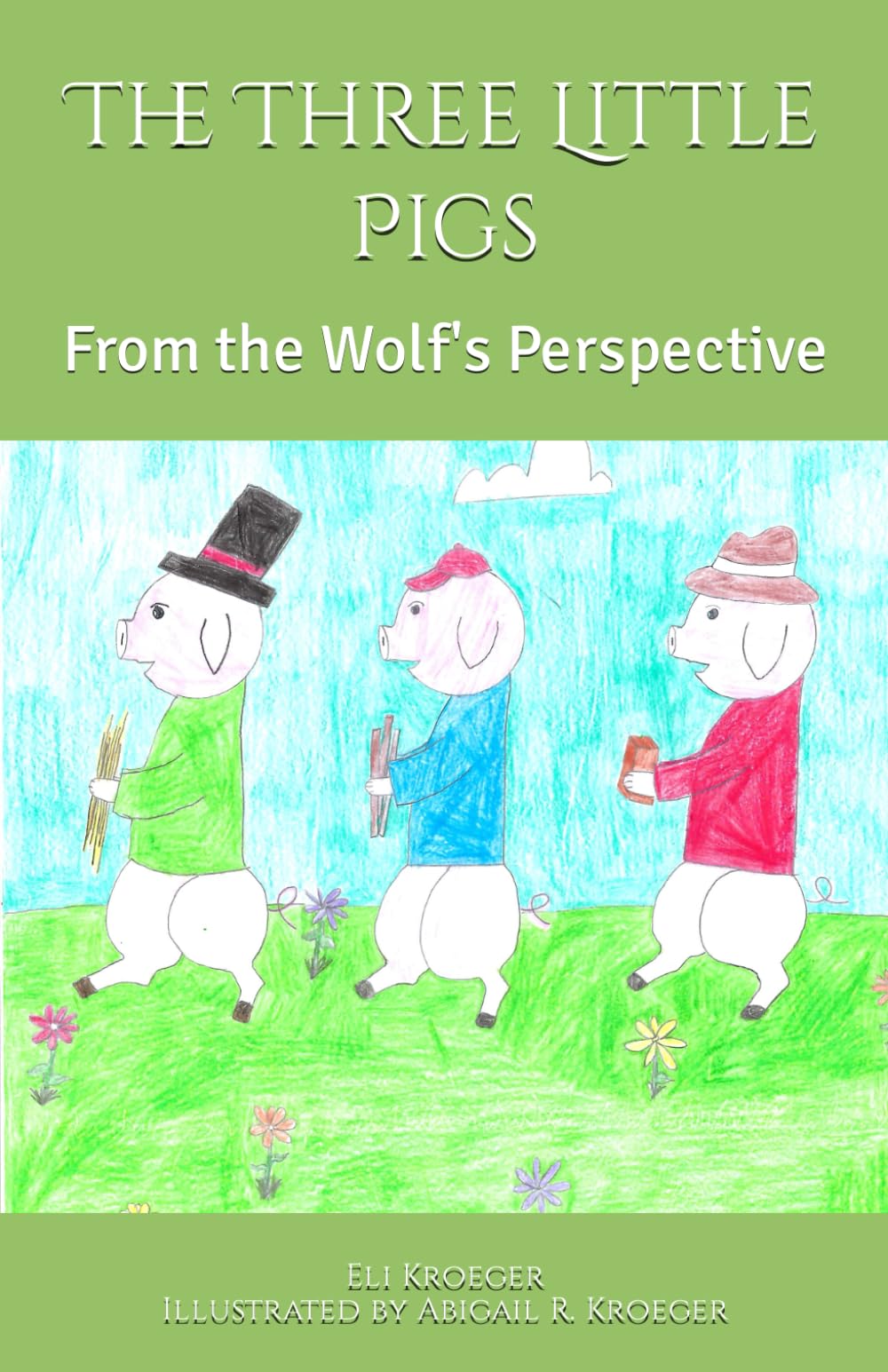 The Three Little Pigs: From the Wolf's Perspective