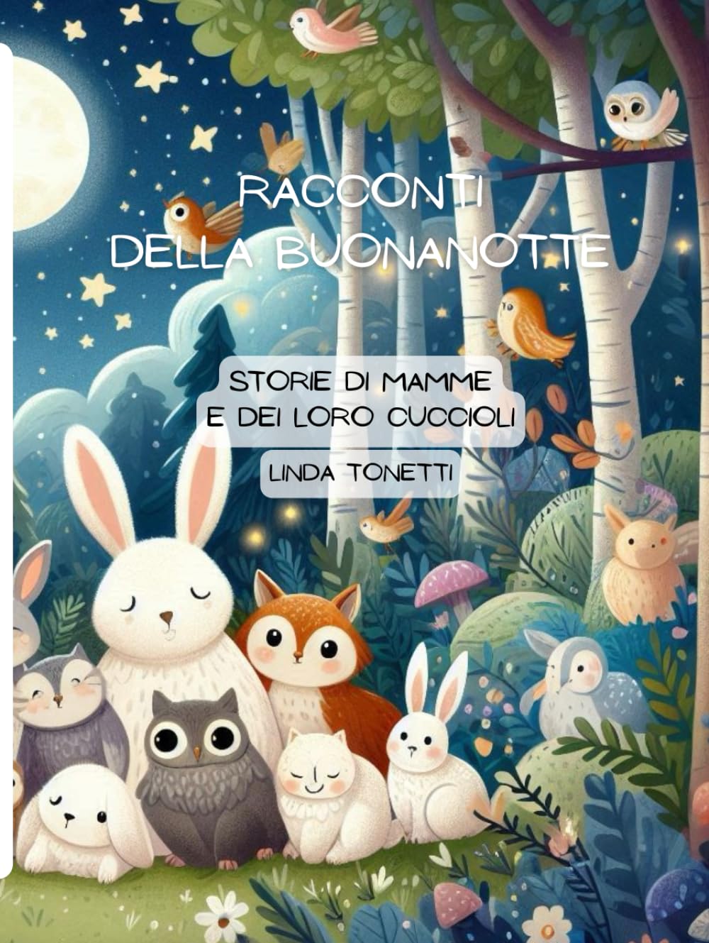 RACCONTI DELLA BUONANOTTE: Storie di Mamme e dei loro Cuccioli