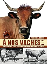 Download À nos Vaches - Inventaire des races bovines disparues et menacées de France PDF