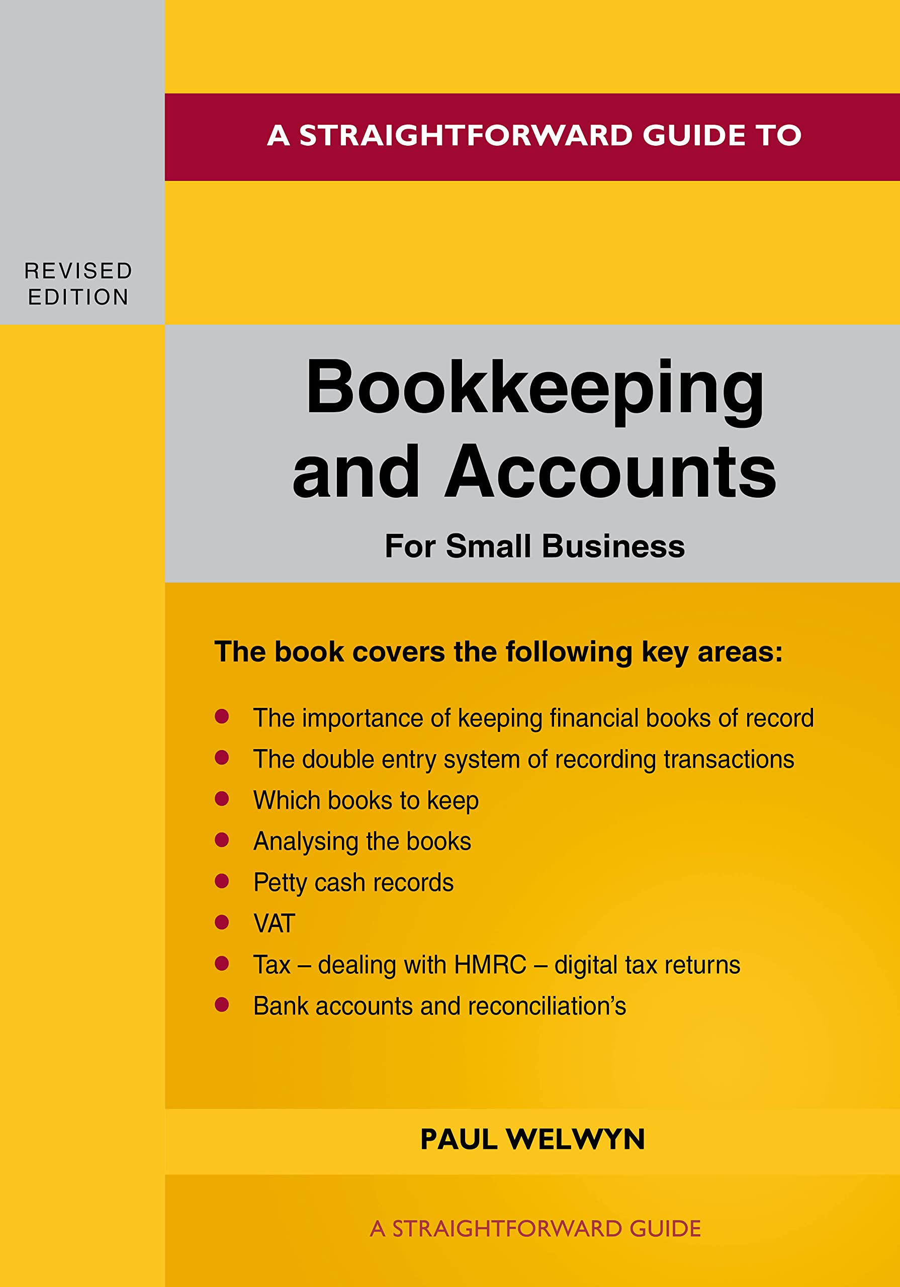 Straightforward Guide to Bookkeeping and Accounts for Small Business Revised Edition - 2024, A