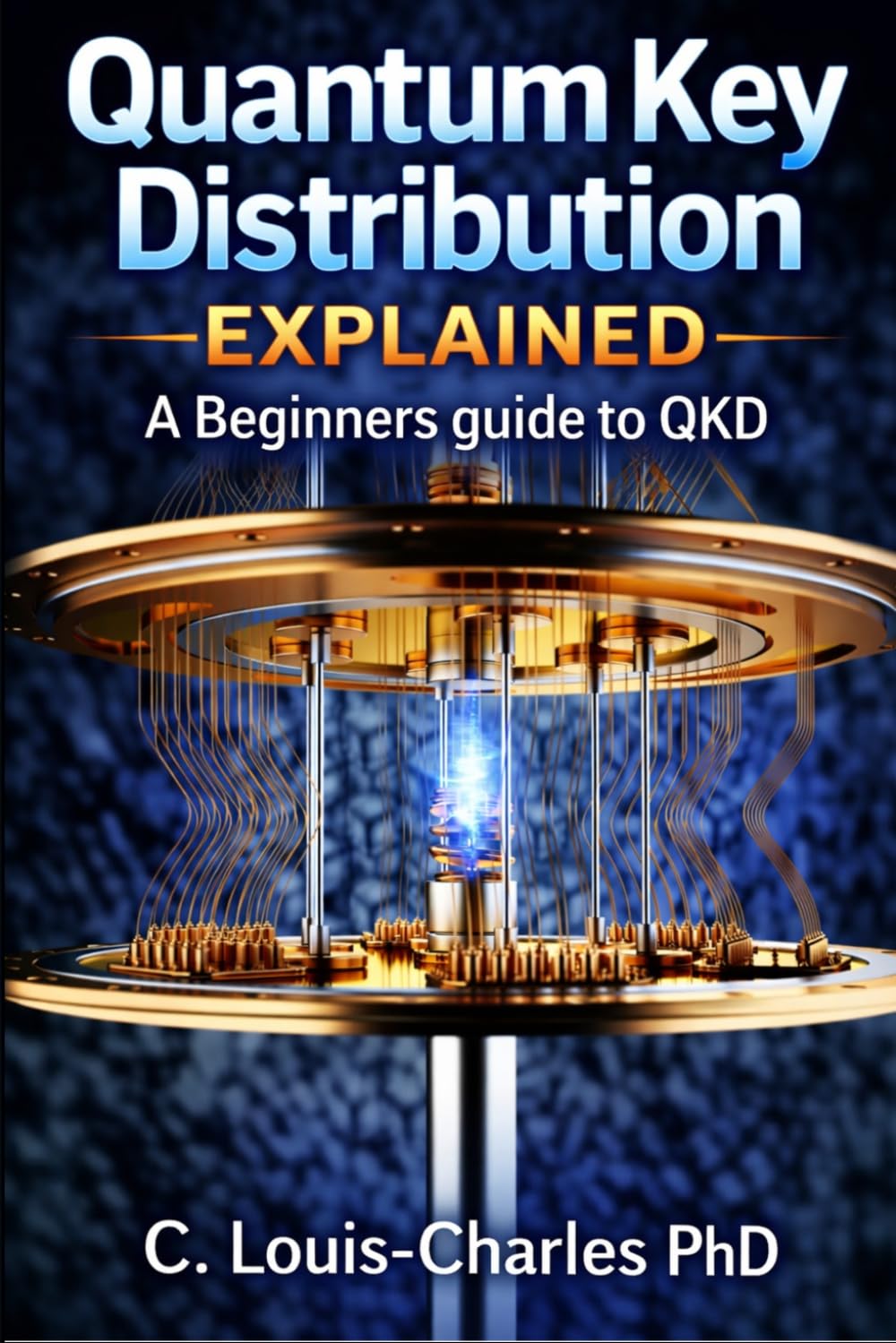 Quantum Key Distribution Explained: A Beginner's Guide to the Physics of Unbreakable Keys (QKD)