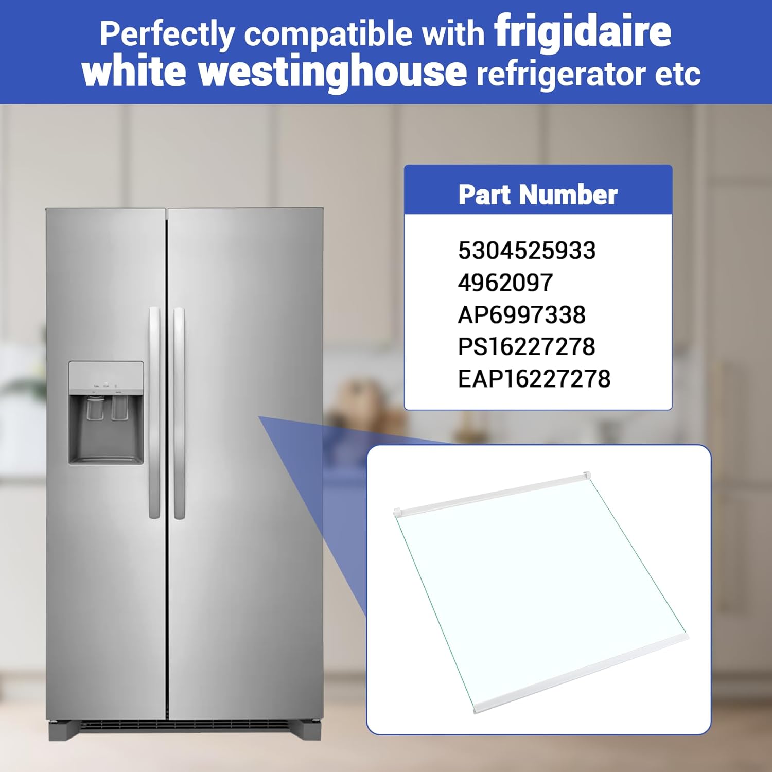 5304525933 Glass Shelf Assembly Compatible with frigidaire, white westinghouse etc refrigerators (some models), FRSS26L3AF0 FRSS2623AW8 FRSS2623ASC FRSS2623ASD etc, Part Number: 4962097 AP6997338 etc