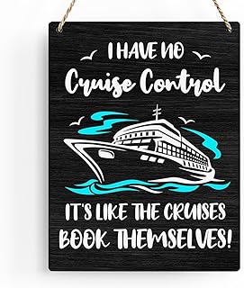 Cruise Door Decorations Wooden Hanging Sign 6x12 Inch I Have No Cruise Control It's Like They Book Themselves Quote Farmhouse Cruise Ship Door Decor Enhances Cruise Room Decor