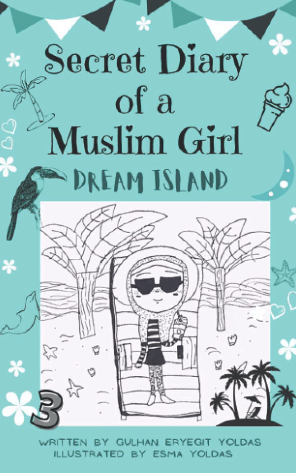 Secret Diary of a Muslim Girl: Dream Island