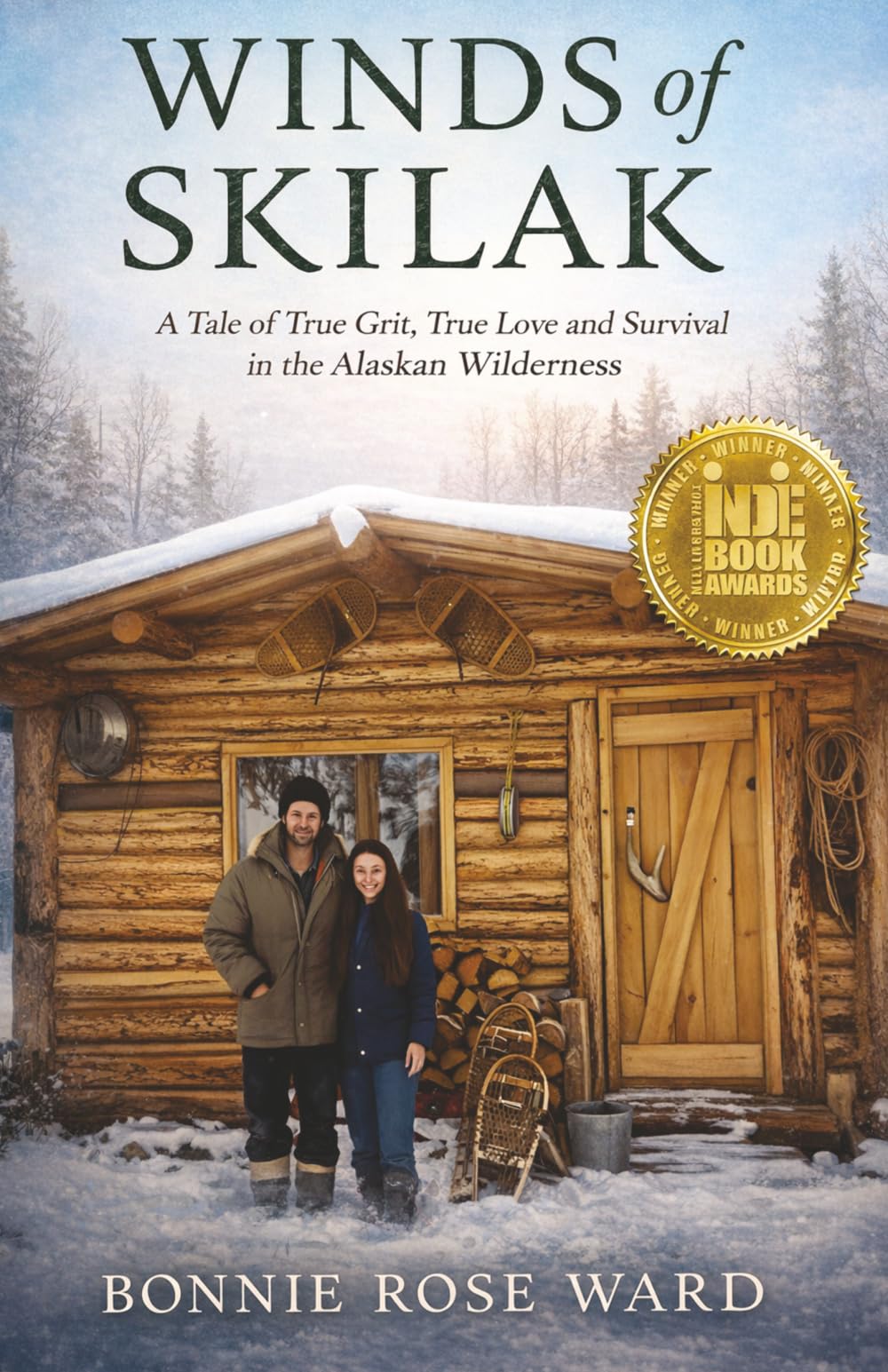 Winds of Skilak: A Tale of True Grit, True Love and Survival in the Alaskan Wilderness: Volume 1