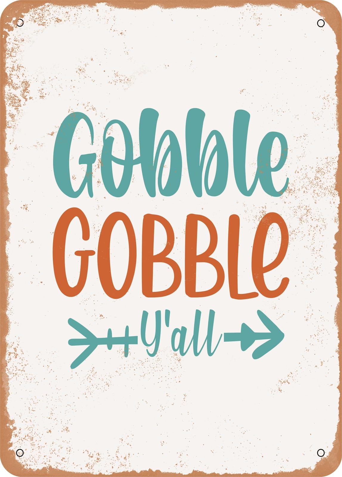 Miaomansenstore Metal Sign - Gobble Gobble Y'all - Vintage Rusty Look Home Decor