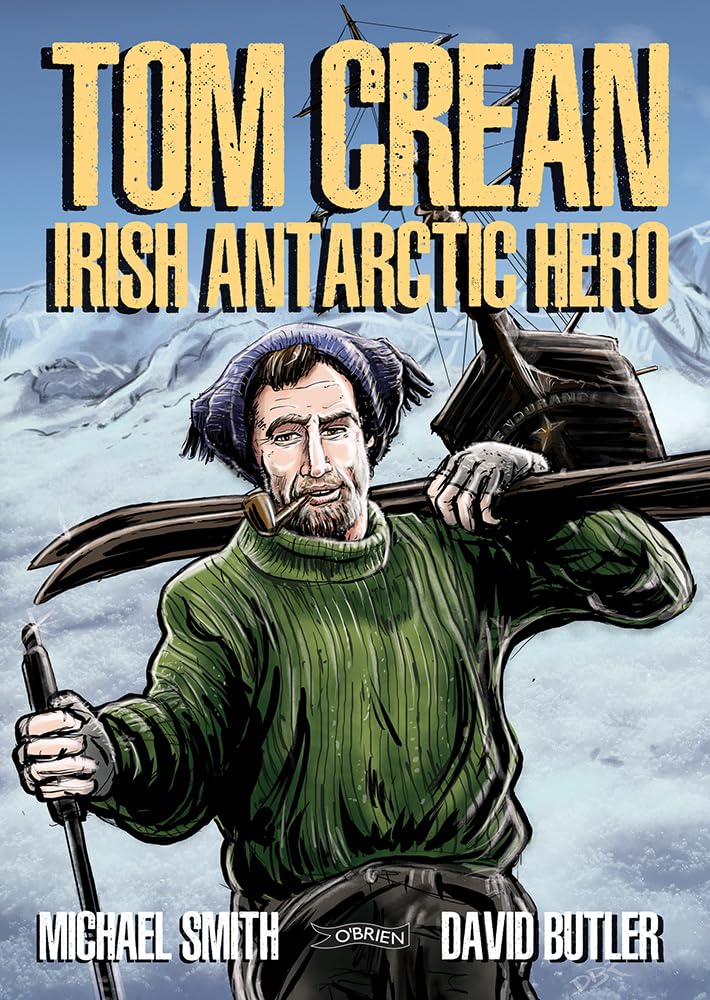 Tom Crean Irish Antarctic Hero by David Butler (Paperback Book)