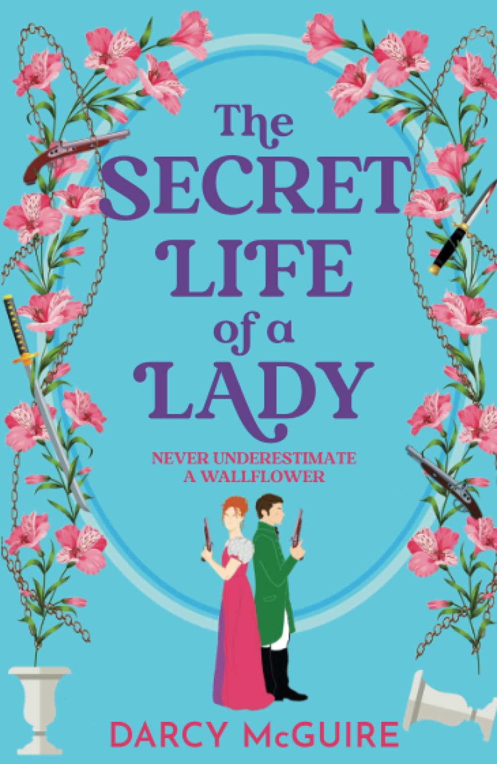 The Secret Life of a Lady: A spicy historical romance - fill the Bridgerton hole in your heart! (The Queen's Deadly Damsels, 1)