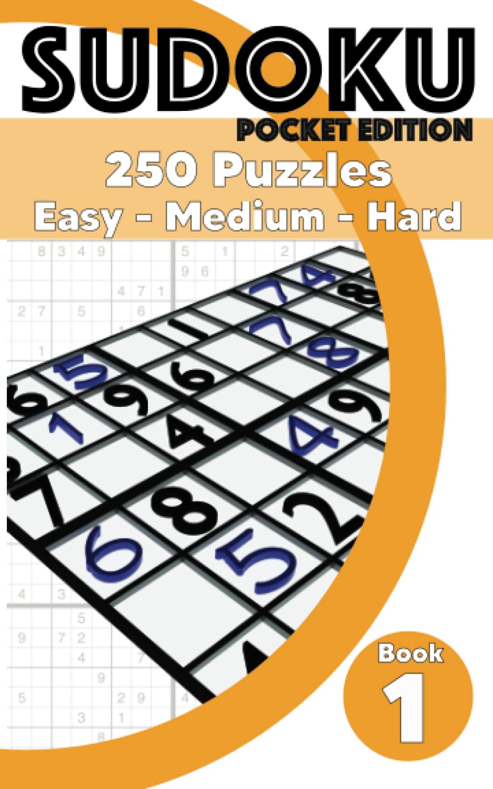 Sudoku Pocket: 250 Easy, Medium and Hard Sudoku Puzzles for Adults - with Solutions.