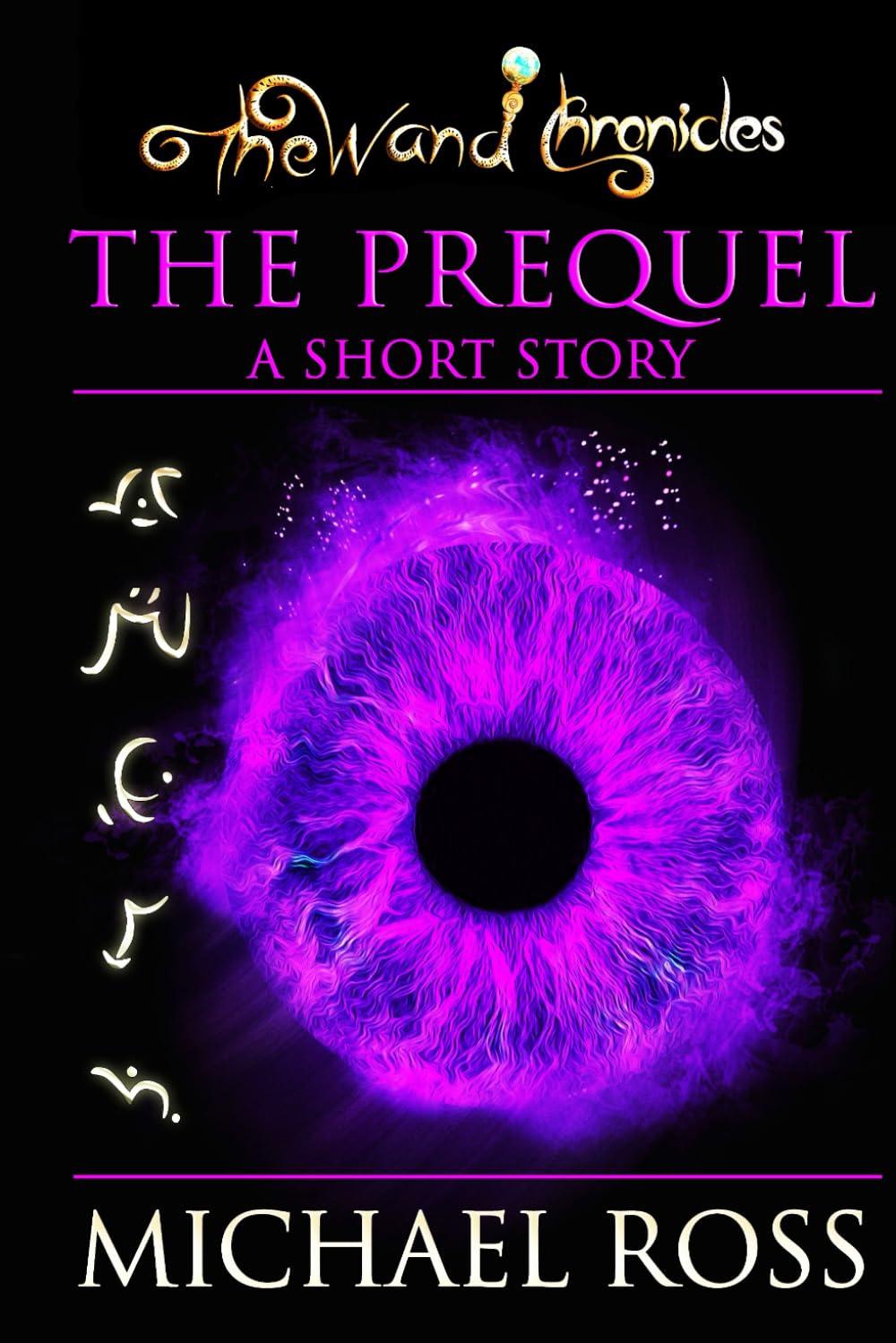 The Prequel: 1 (The Wand Chronicles)