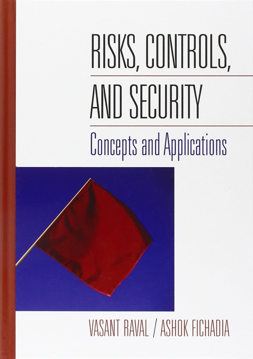 Risks, Controls, and Security Concepts and Applications