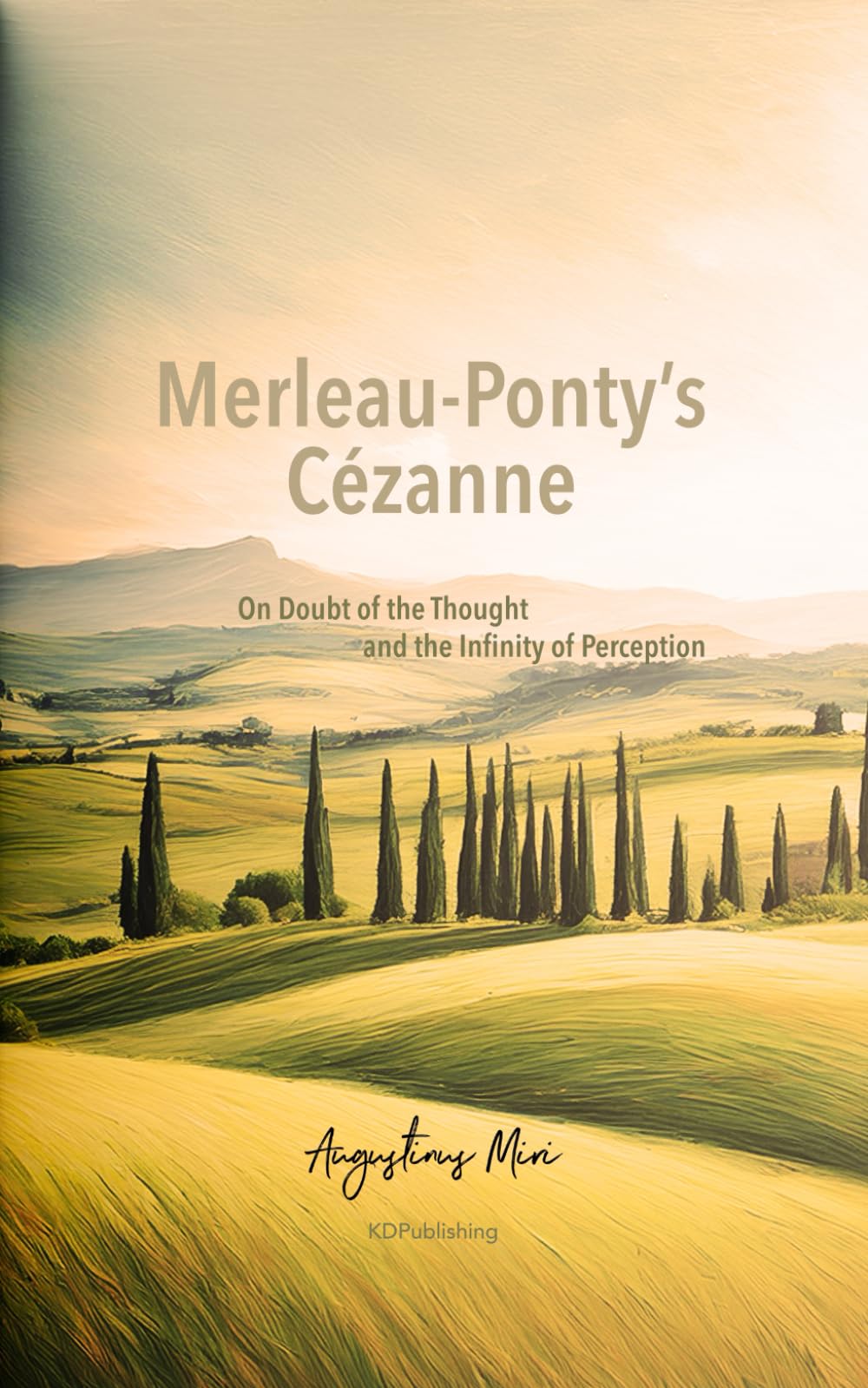 Merleau-Ponty's Cézanne: On Doubt of the Thought and the Infinity of Perception