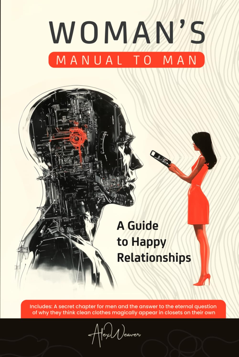 A Woman's Manual to Man: a Guide to Happy Relationships