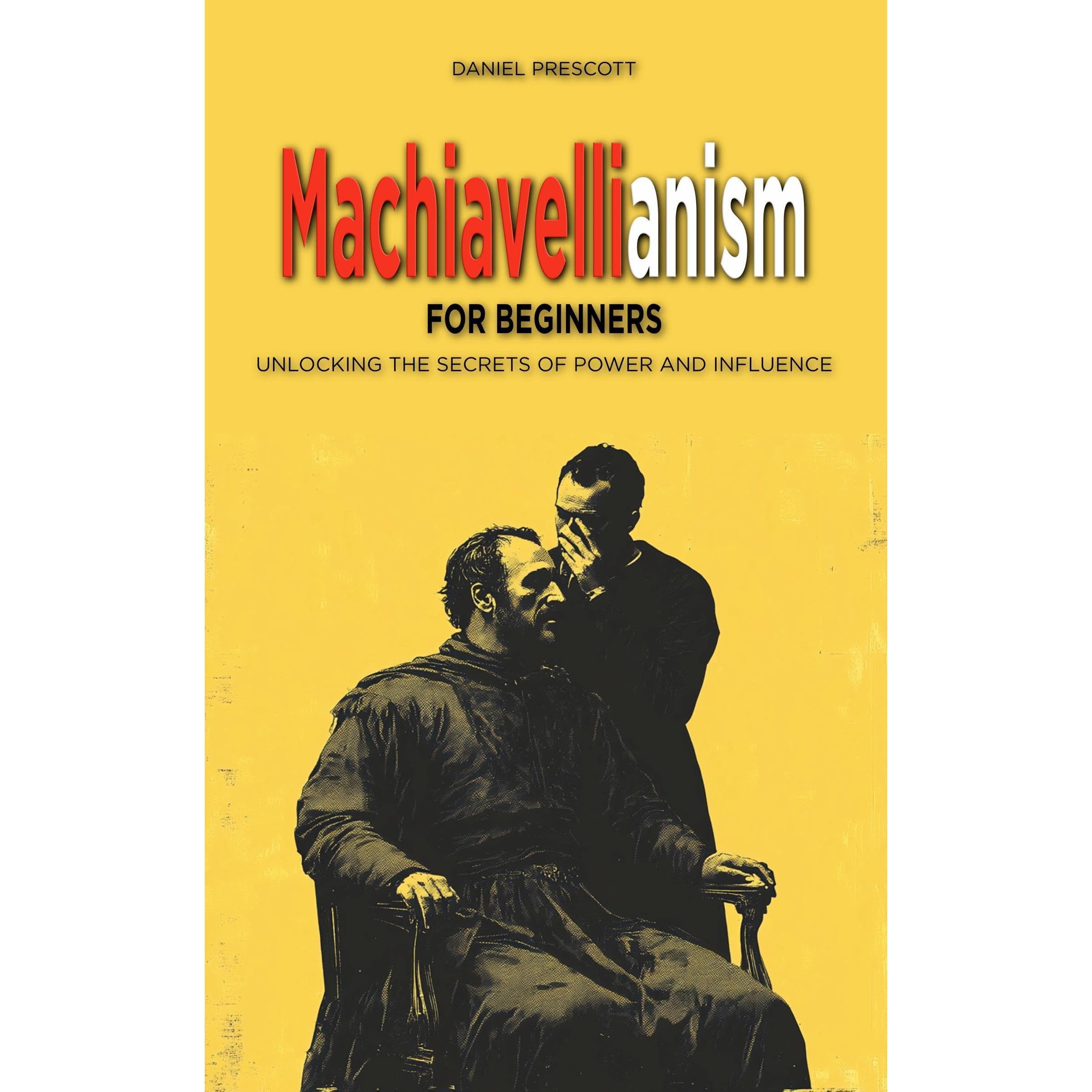 Machiavellianism for Beginners