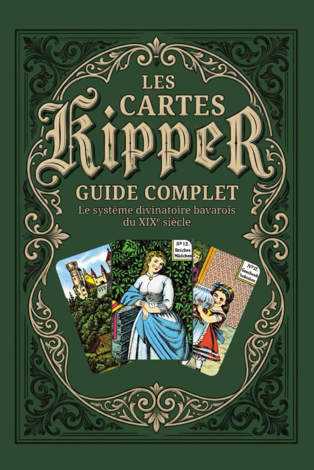 Les cartes KIPPER - Guide Complet: Le système divinatoire bavarois du XIXe siècle