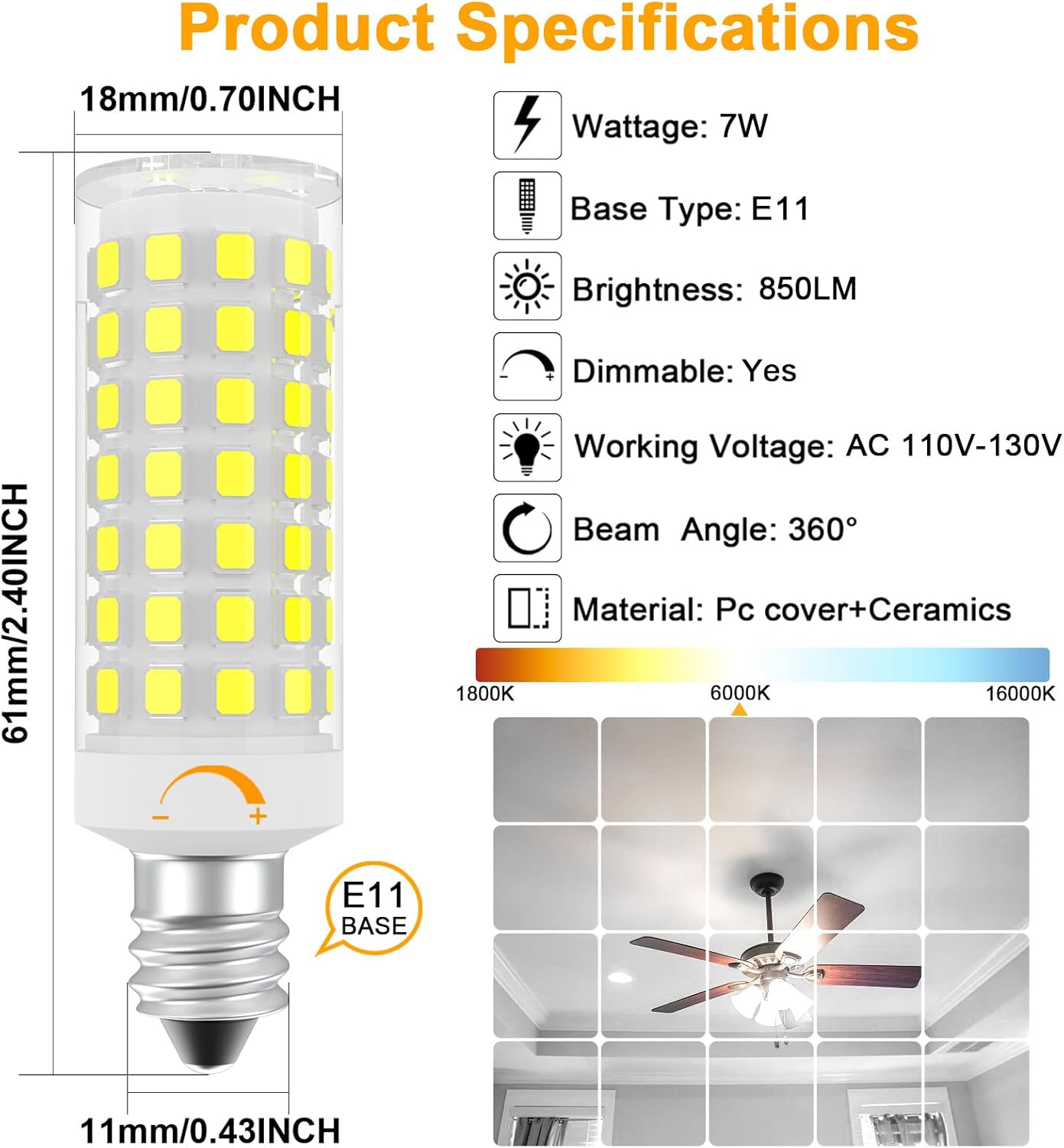 E11 Led Bulb Dimmable, 75 Watt Halogen Equivalent, 7W Daylight White 6000K, T4 Mini Candelabra Base, JDE11 120V 75W for Ceiling Fans, Chandeliers, Cabinet Lighting, Pack of 4