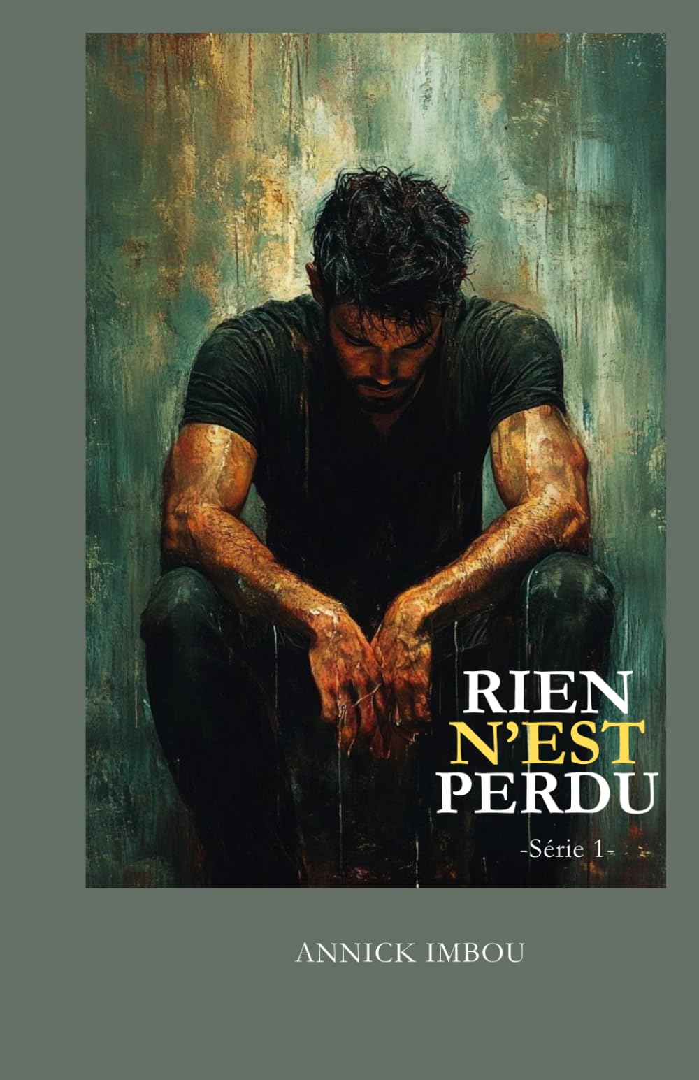 Rien n'est perdu: parce qu'il y a toujours un après (Série1)