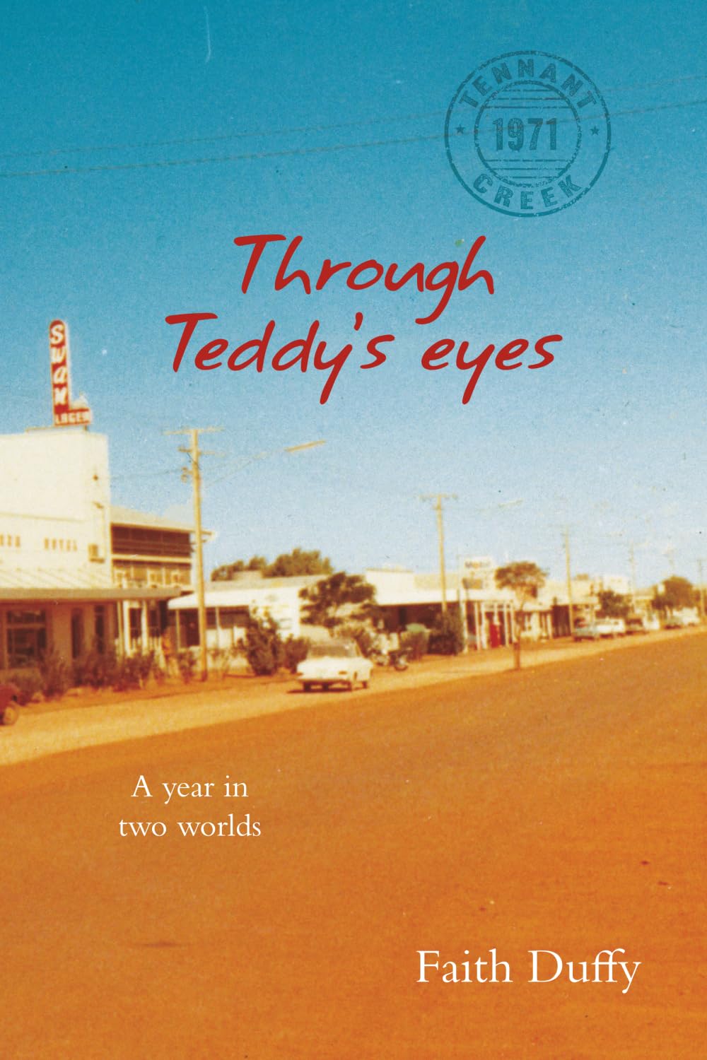 Through Teddy's Eyes: A year in two worlds