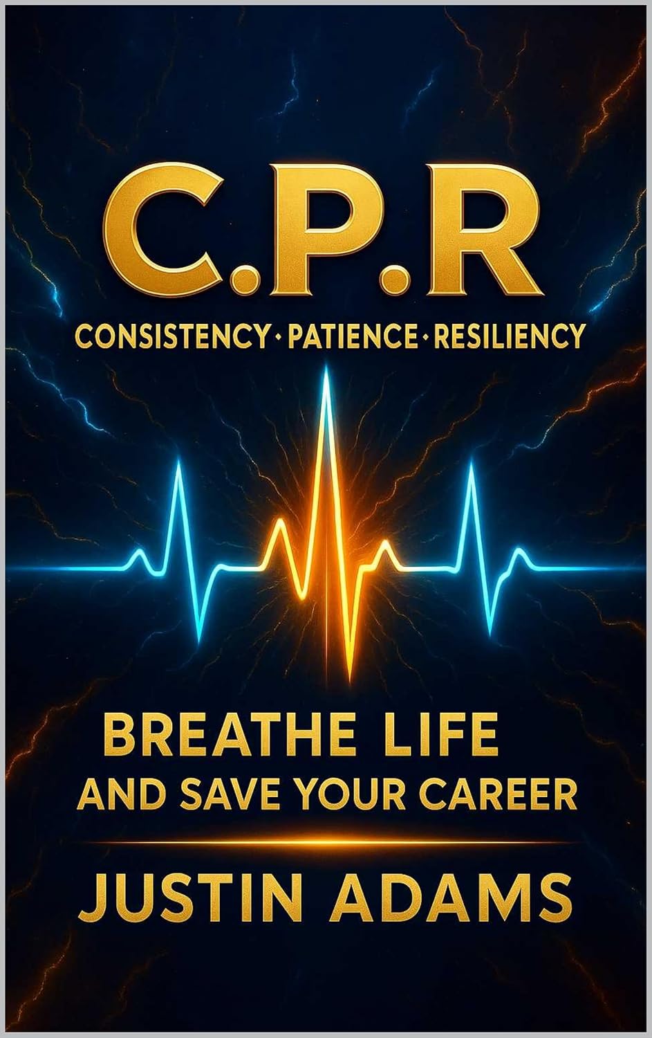 Consistency Patience Resiliency: C.P.R.