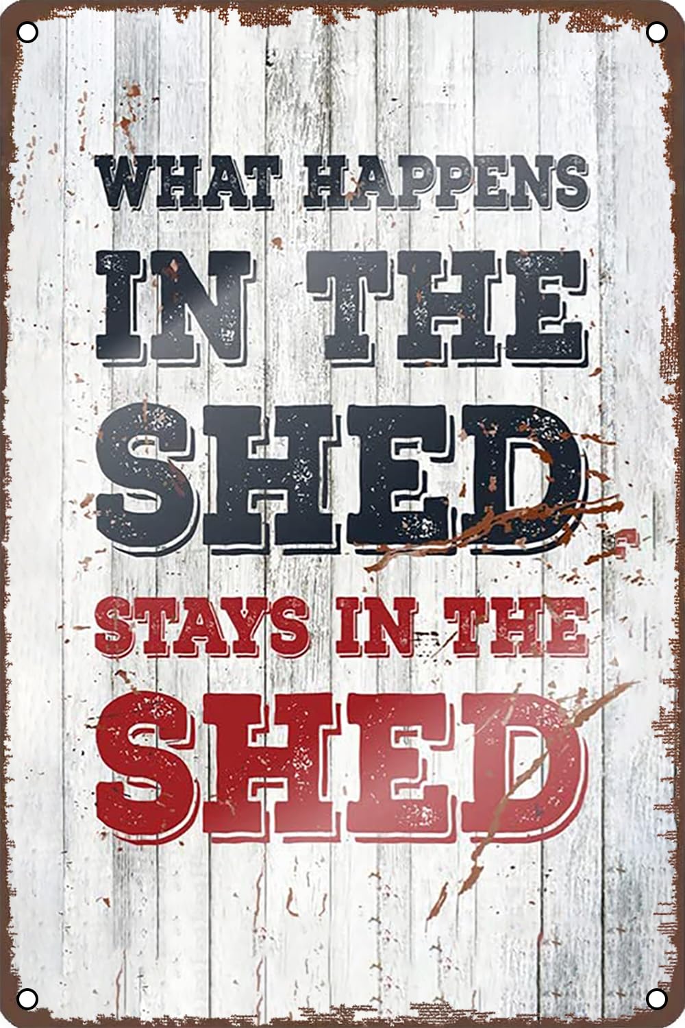 Ingzzaac Metalpostera20727 Funny Metal Signs What Happens In The Shed Stays In The Shed Vintage Wall Decor For Home Garden Sign 8"X12"