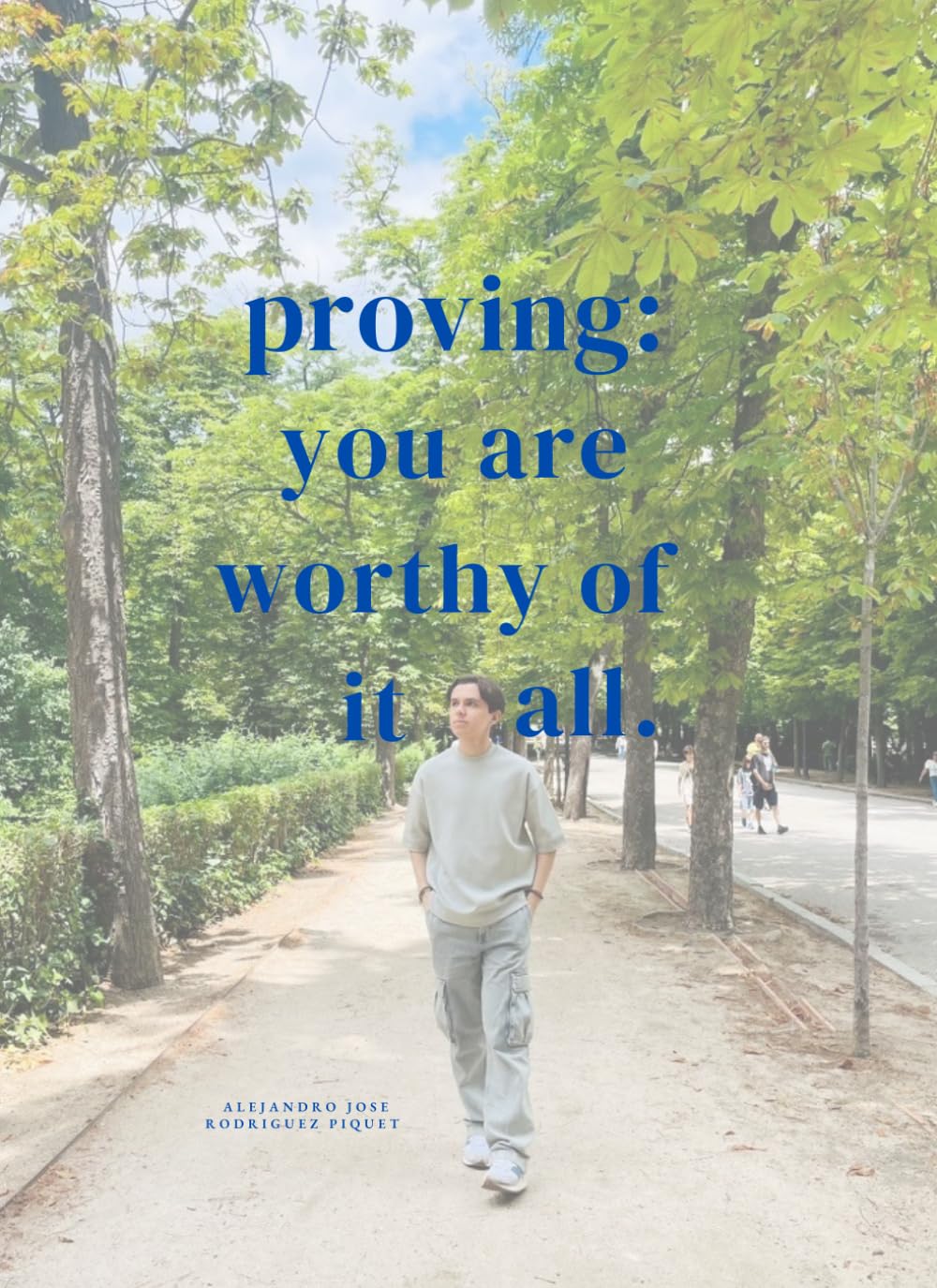"Proving: You Are Worthy Of It All": A Spoken-Word Poetry Collection