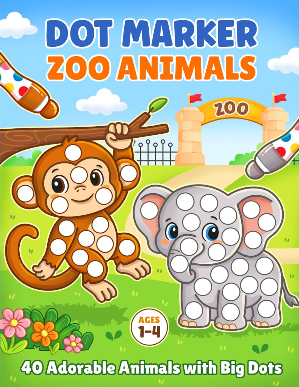 DOT MARKER ZOO ANIMALS: 40 adorable animals with big dots