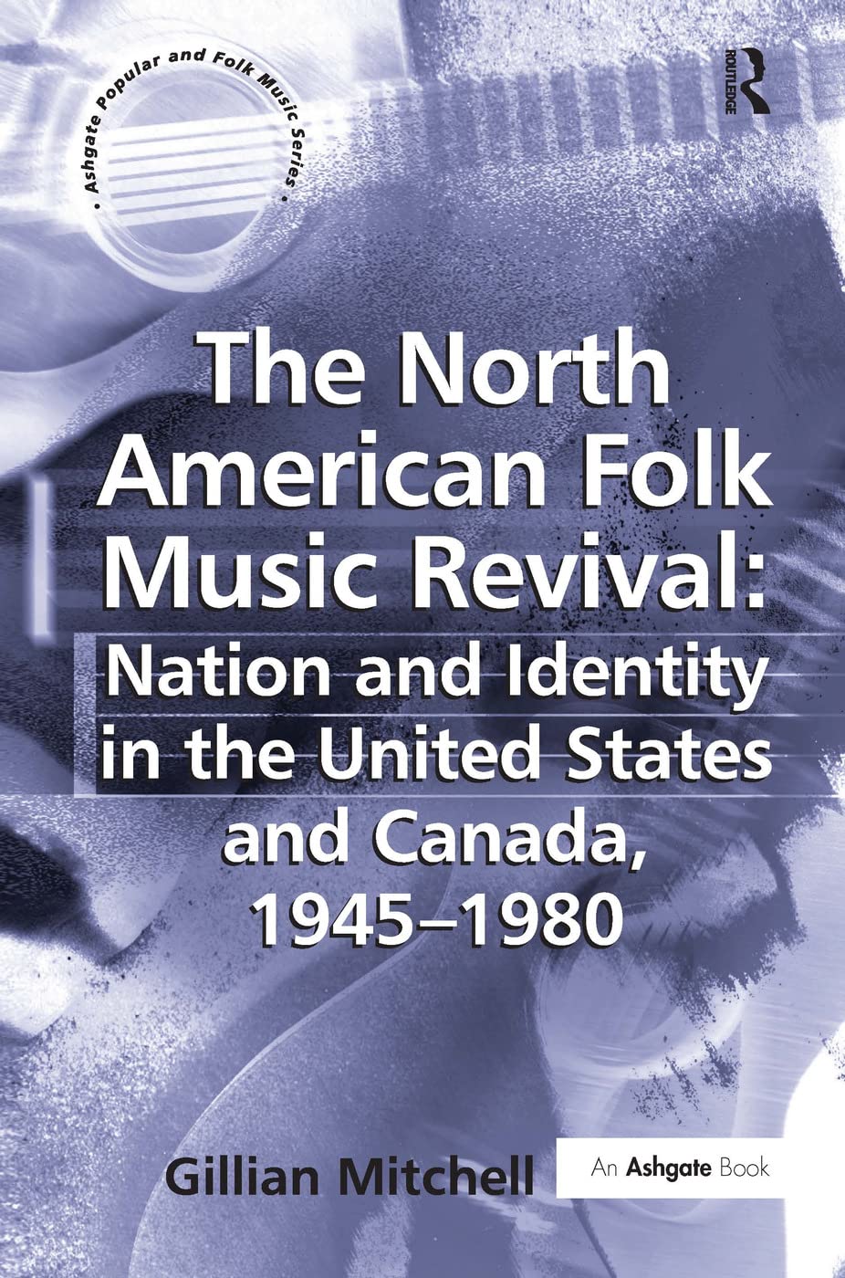 Folk Music Revival United States Canada nation identity