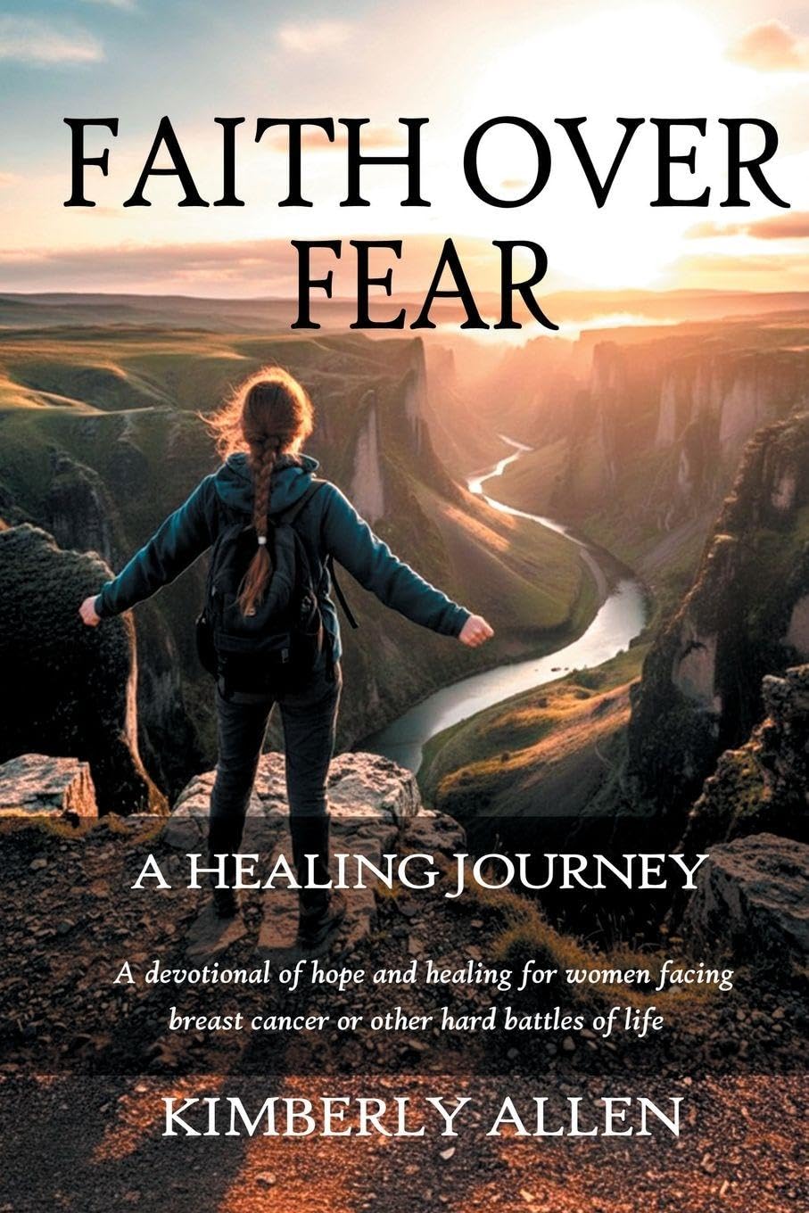 Faith Over Fear: A Healing Journey