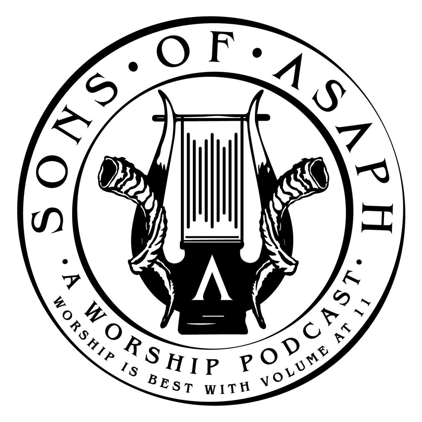 Sons of Asaph - A Worship Podcast
