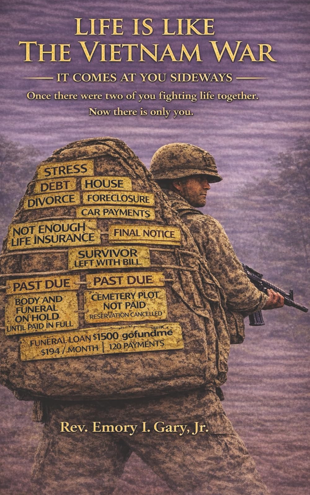 Life Is Like the Vietnam War: Life Doesn’t Fight Fair — Preparing Survivors for What Comes Nex