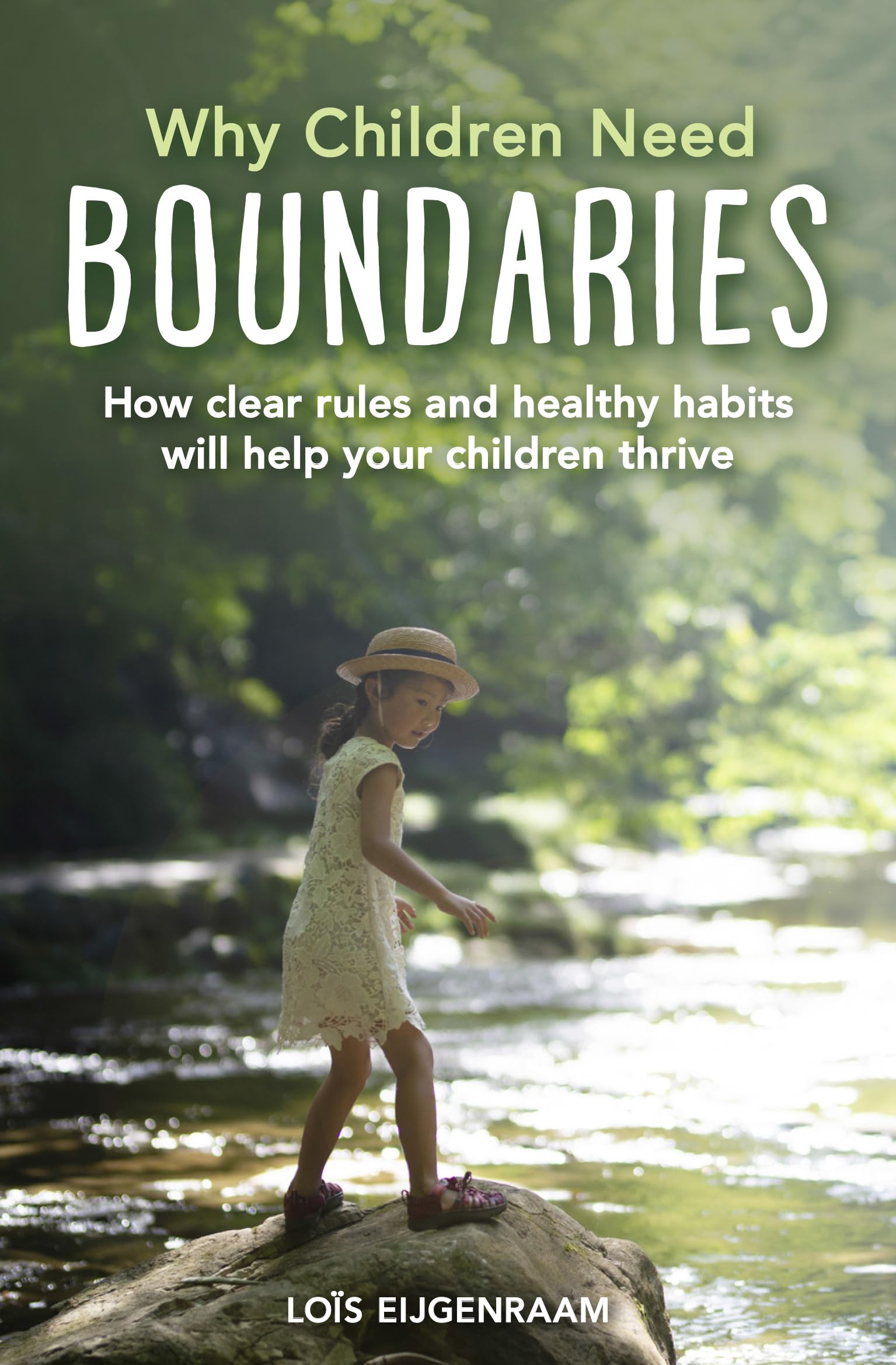 Why Children Need Boundaries: How Clear Rules and Healthy Habits will Help your Children Thrive