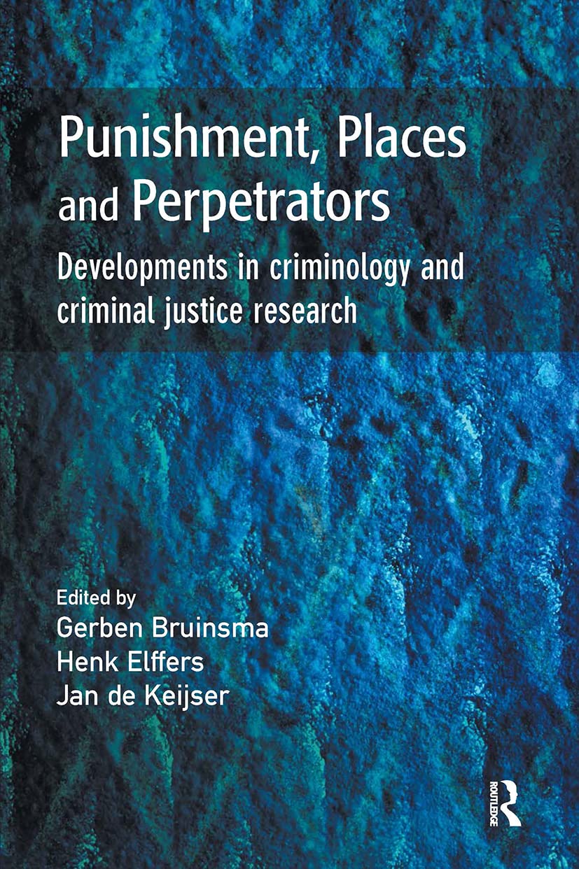 Buy Punishment, Places And Perpetrators: Developments In Criminology And Criminal Justice Research — BookShops.in