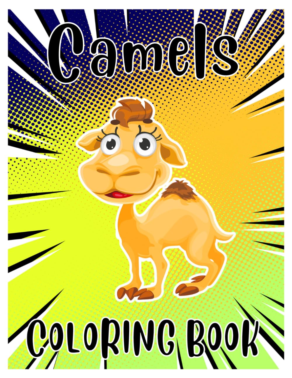 Camels Coloring books: Coloring pages For Adults And Kids Relaxation And Stress Relief High Quality Pages With Great Illustrations