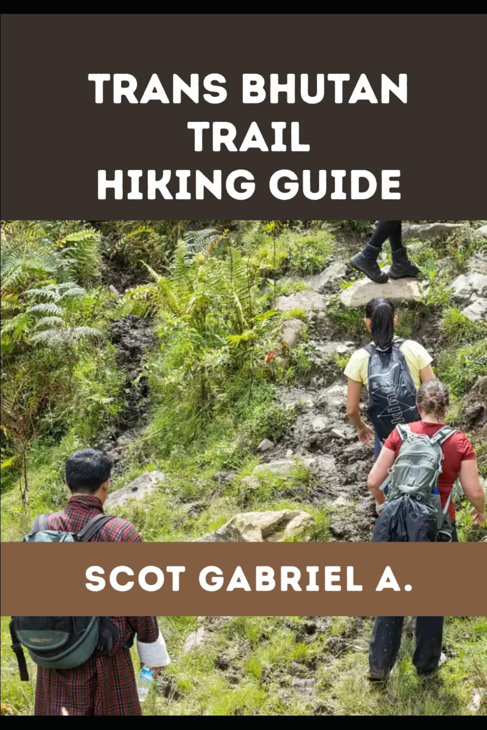 TRANS BHUTAN TRAIL HIKING GUIDE (The Explorer’s Hiking Collection)