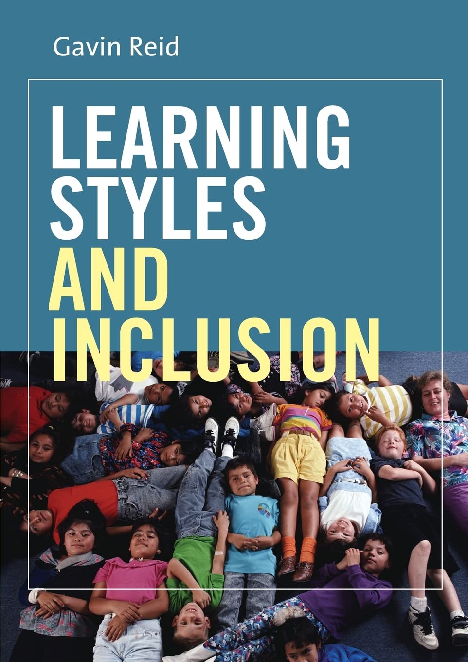 Learning Styles and Inclusion By Gavin Reid