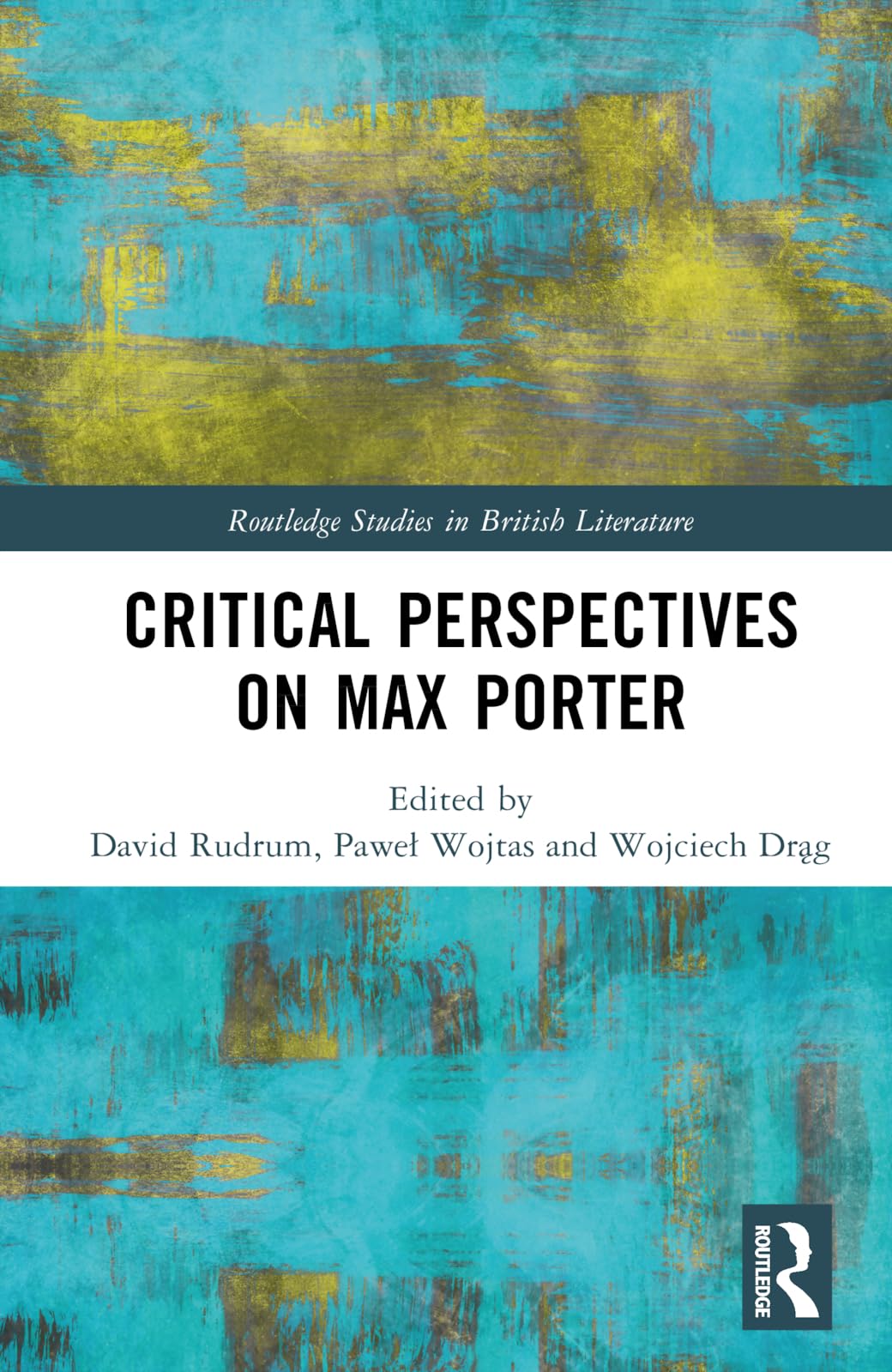 Critical Perspectives on Max Porter (Routledge Studies in British Literature)