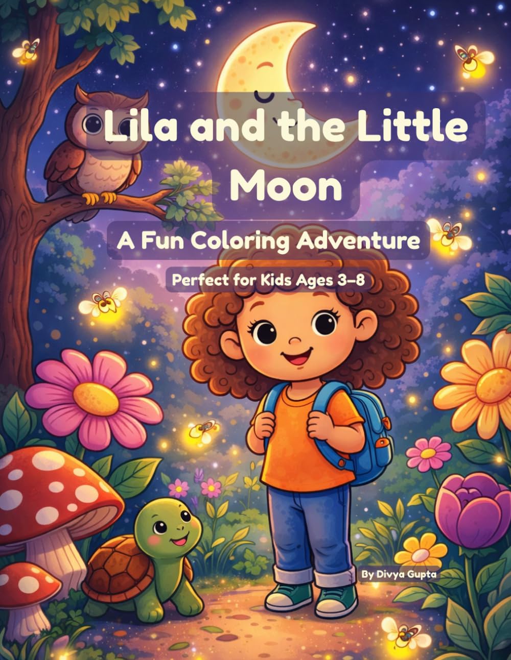 Lila And The Little Moon: A Fun Coloring Adventure