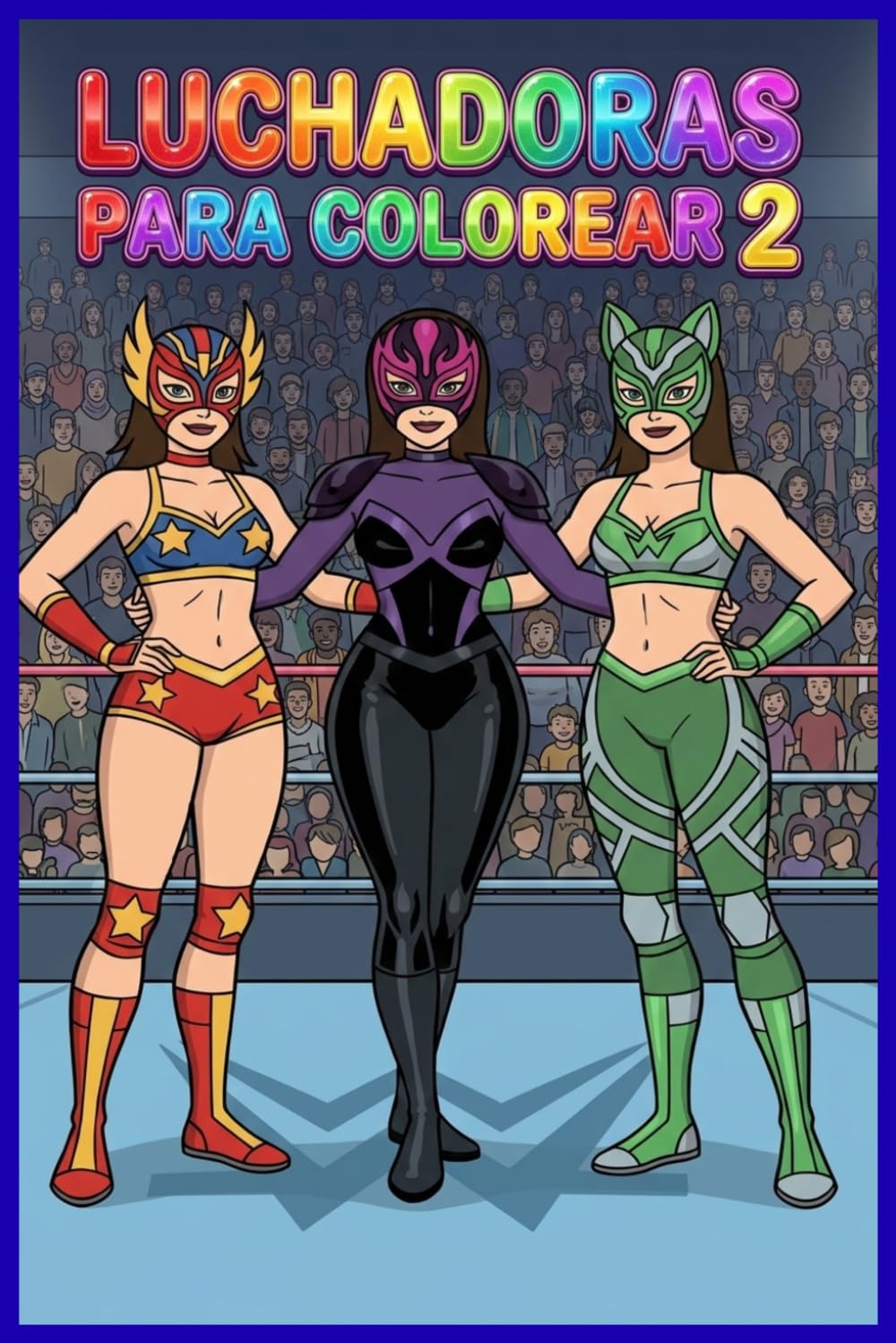 LUCHADORAS PARA COLOREAR 2: CHICAS DE LA LUCHA LIBRE