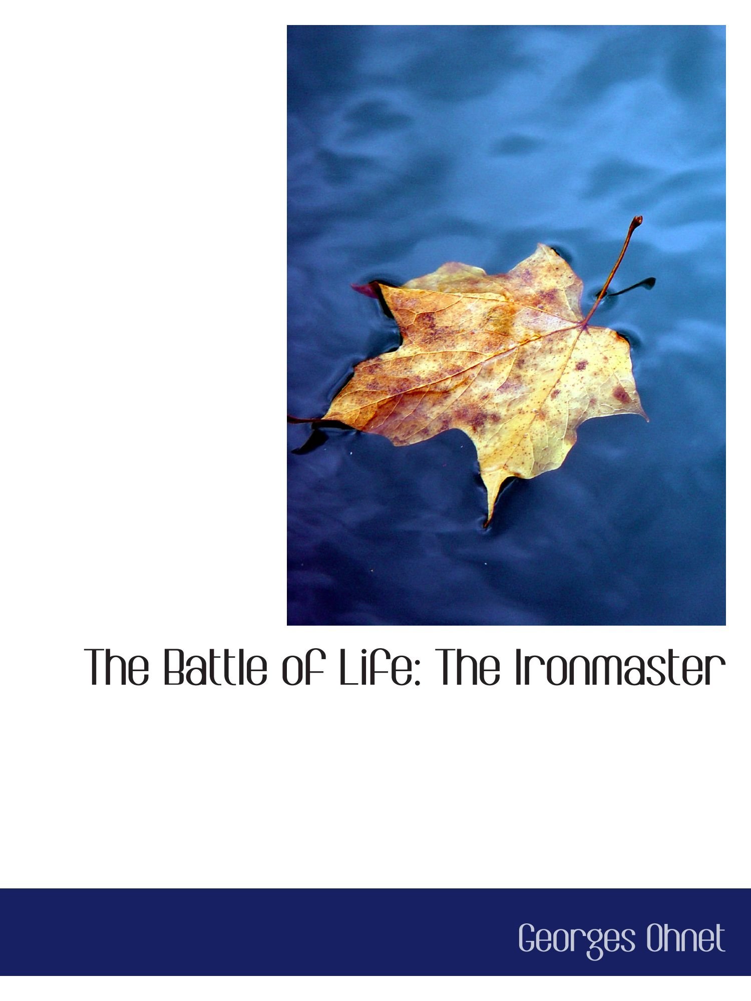 The Battle of Life: The Ironmaster