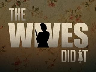 The Wives Did It