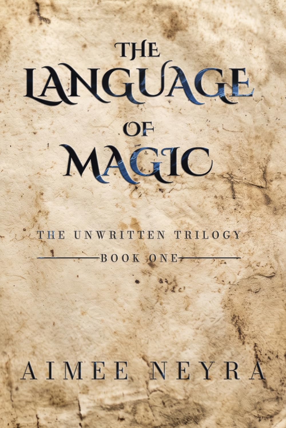 The Language of Magic (The Unwritten Trilogy)