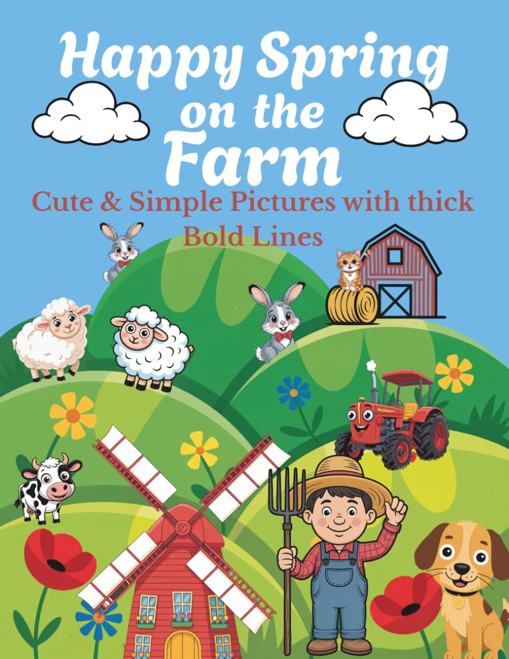 Happy Spring on the Farm: Fun Coloring Pages with Cows, Chickens, Tractors and Rural Life