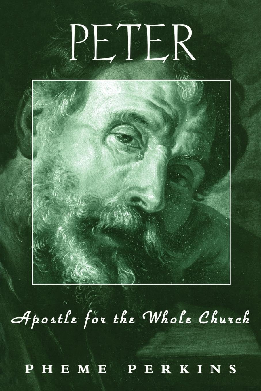 Peter: Apostle for the Whole Church: Apostle For The Whole Church (Personalities of the New Testament S.)