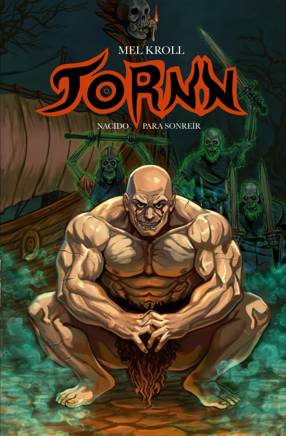 Tornn. Nacido para Sonreír: Una Novela de Fantasía Oscura (Tornn (Spanish))